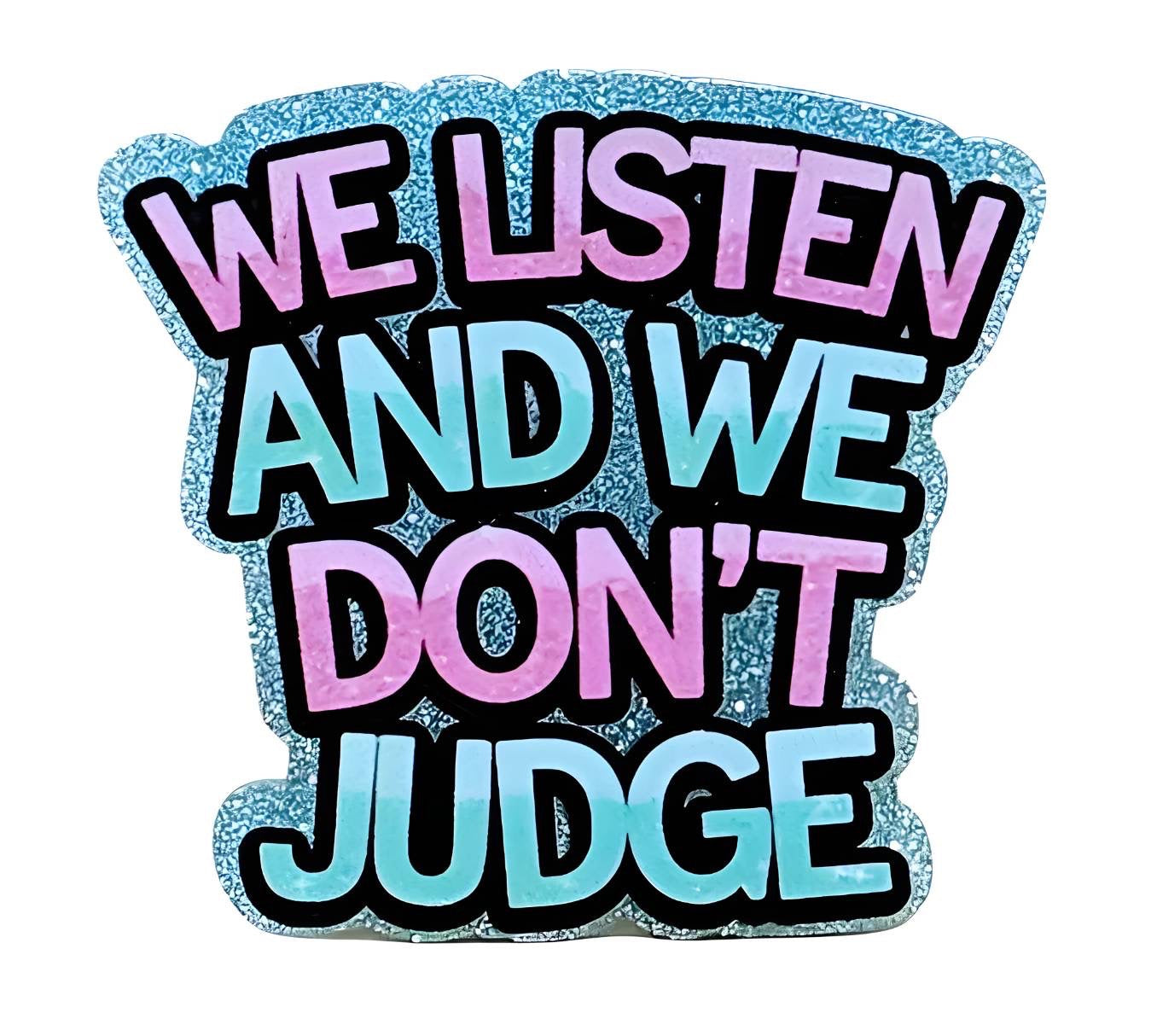 We Listen ~ Acrylic Flatbacks (Exclusive Bailey's Beads Design)