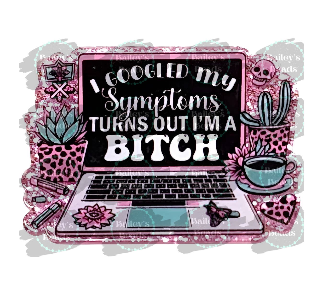 Googled Symptoms ~ Acrylic Flatbacks (Exclusive Bailey's Beads Design)