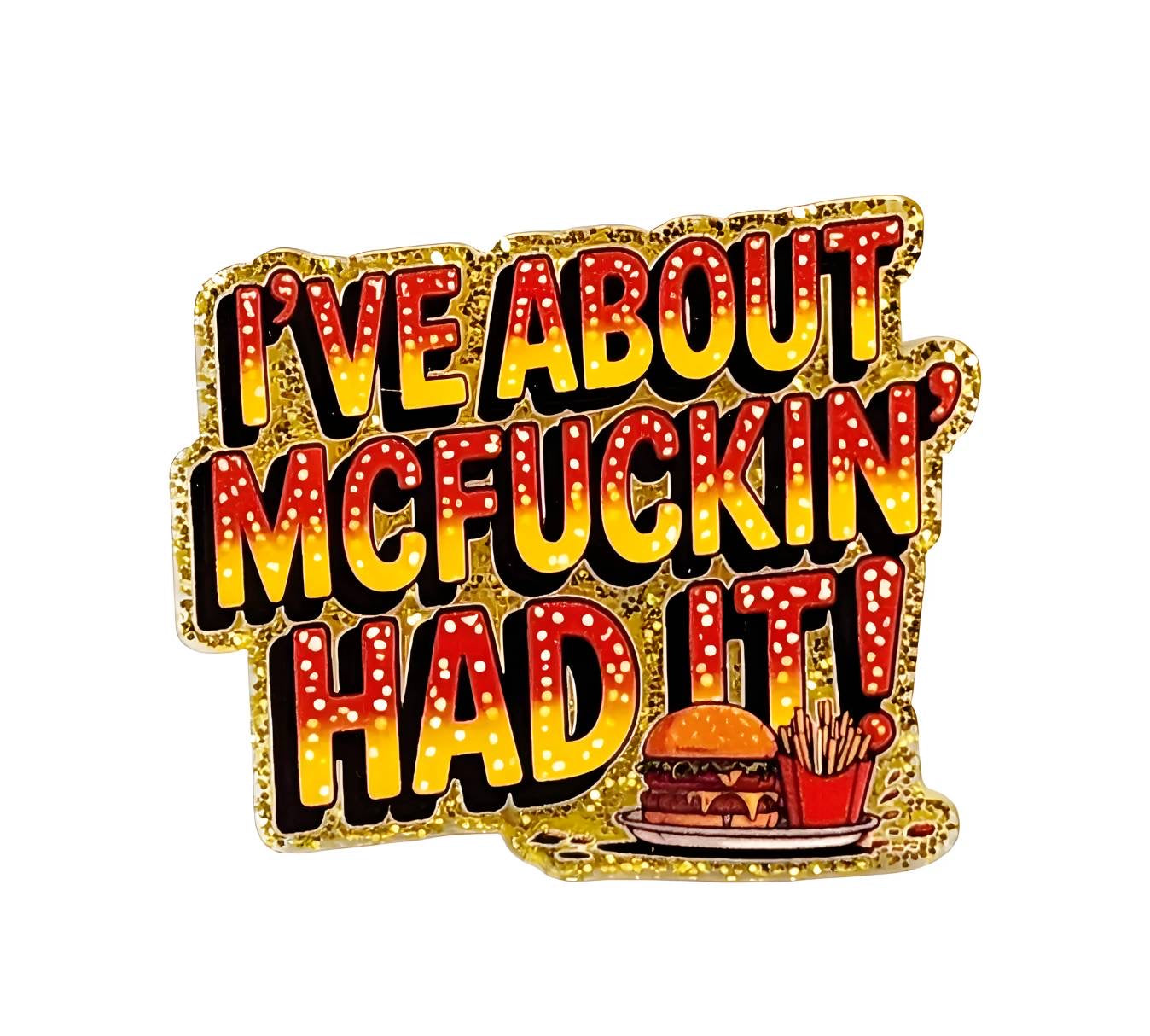 Mc Had It ~ Acrylic Flatbacks (Exclusive Bailey's Beads Design)