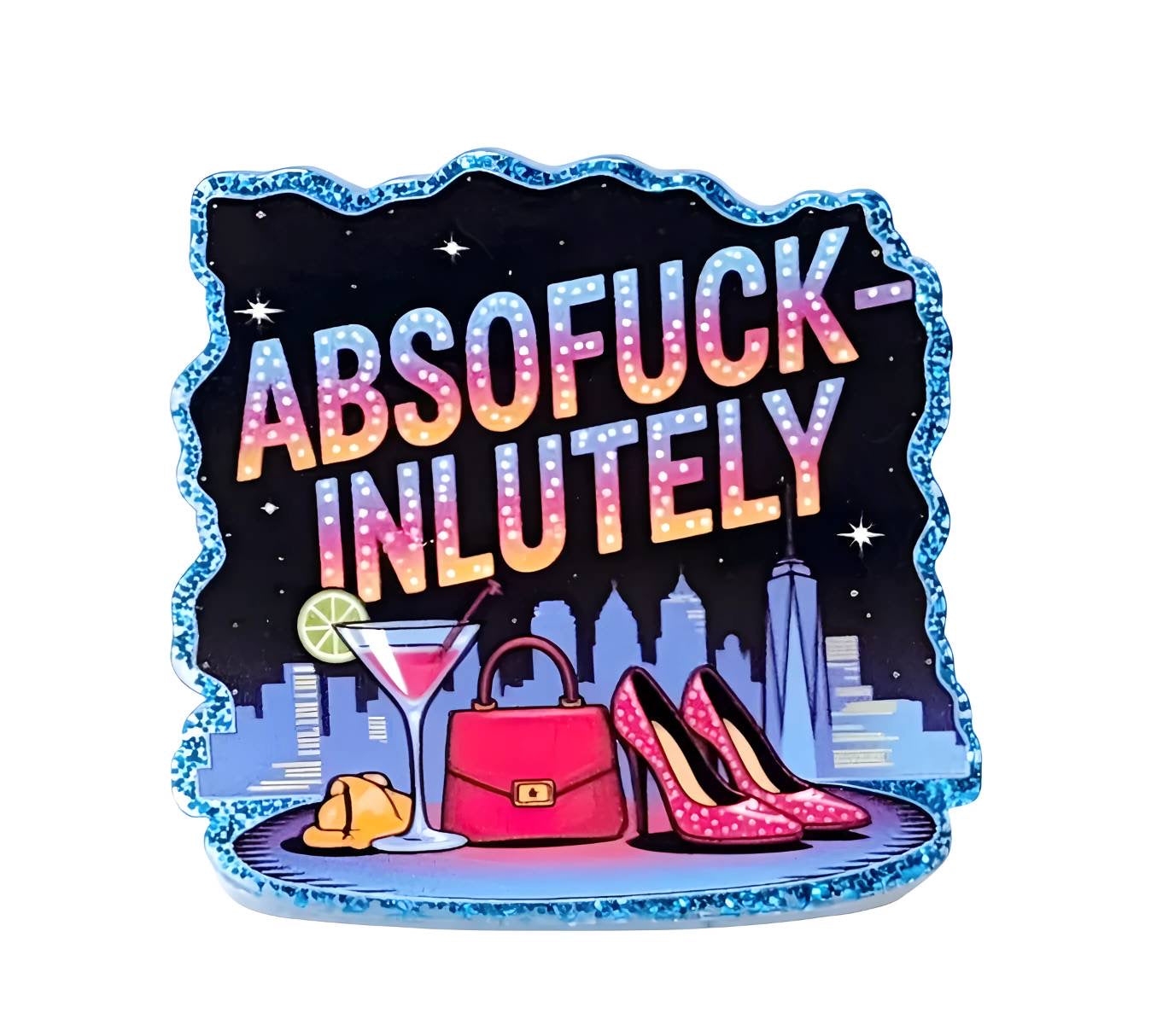 Absofuckinlutely ~ Acrylic Flatbacks (Exclusive Bailey's Beads Design)