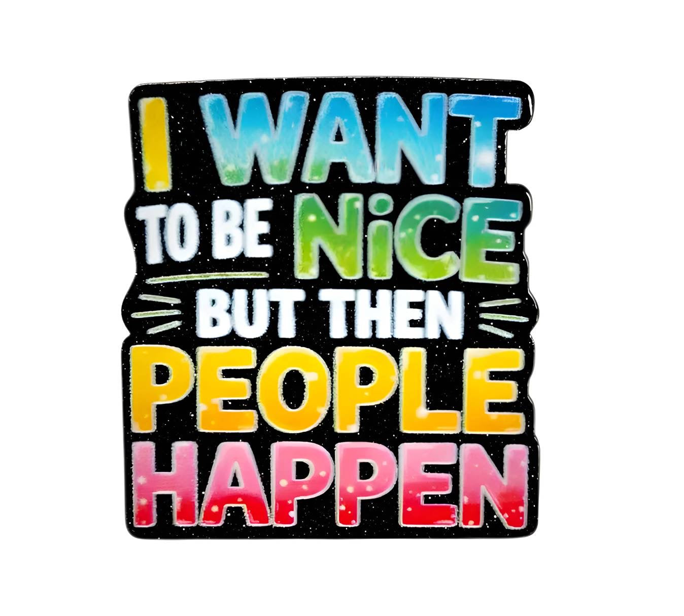 People Happen ~ Acrylic Flatbacks (Exclusive Bailey's Beads Design)