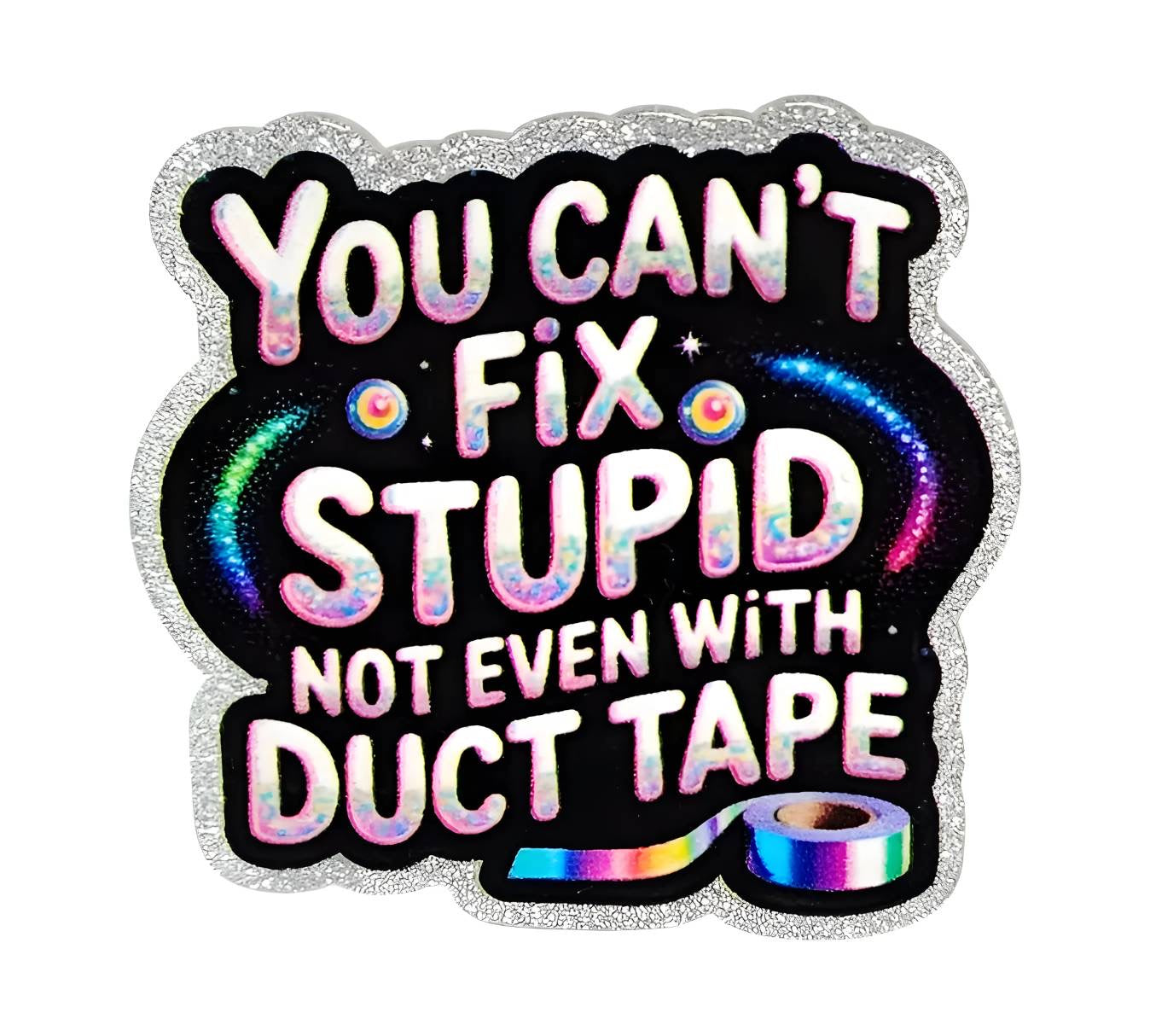 Can't Fix Stupid ~ Acrylic Flatbacks (Exclusive Bailey's Beads Design)