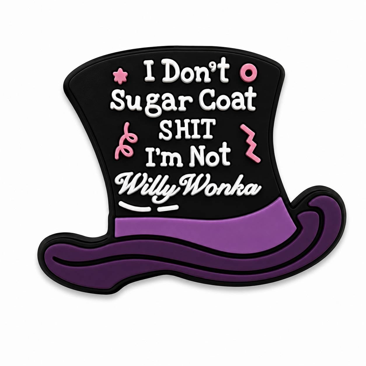 I Don't Sugar Coat Shit I'm Not Willy Wonka silicone focal bead featuring a purple top hat and humorous saying.