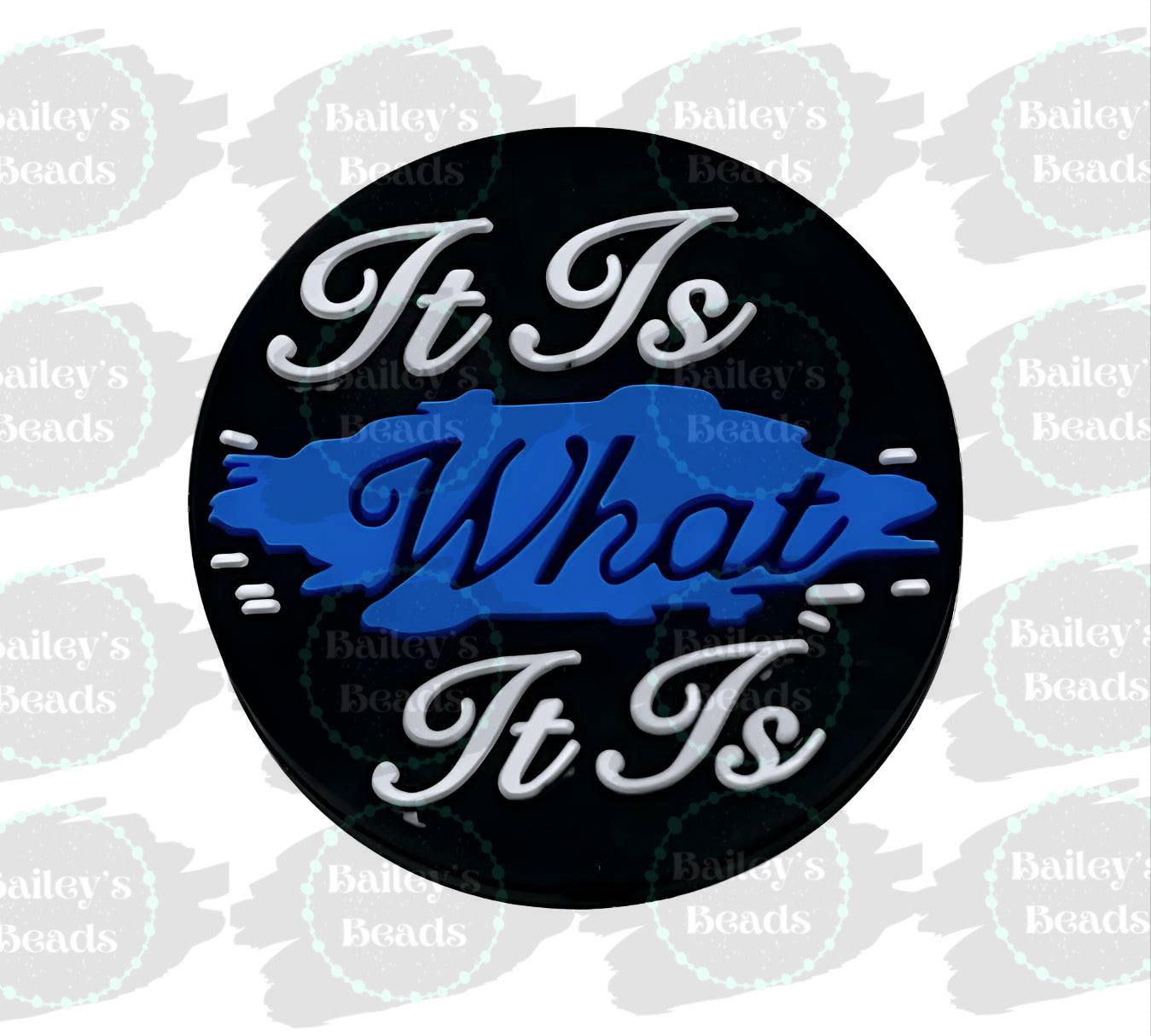 it Is What It Is Silicone Focal Beads (Bailey’s Beads Exclusive)