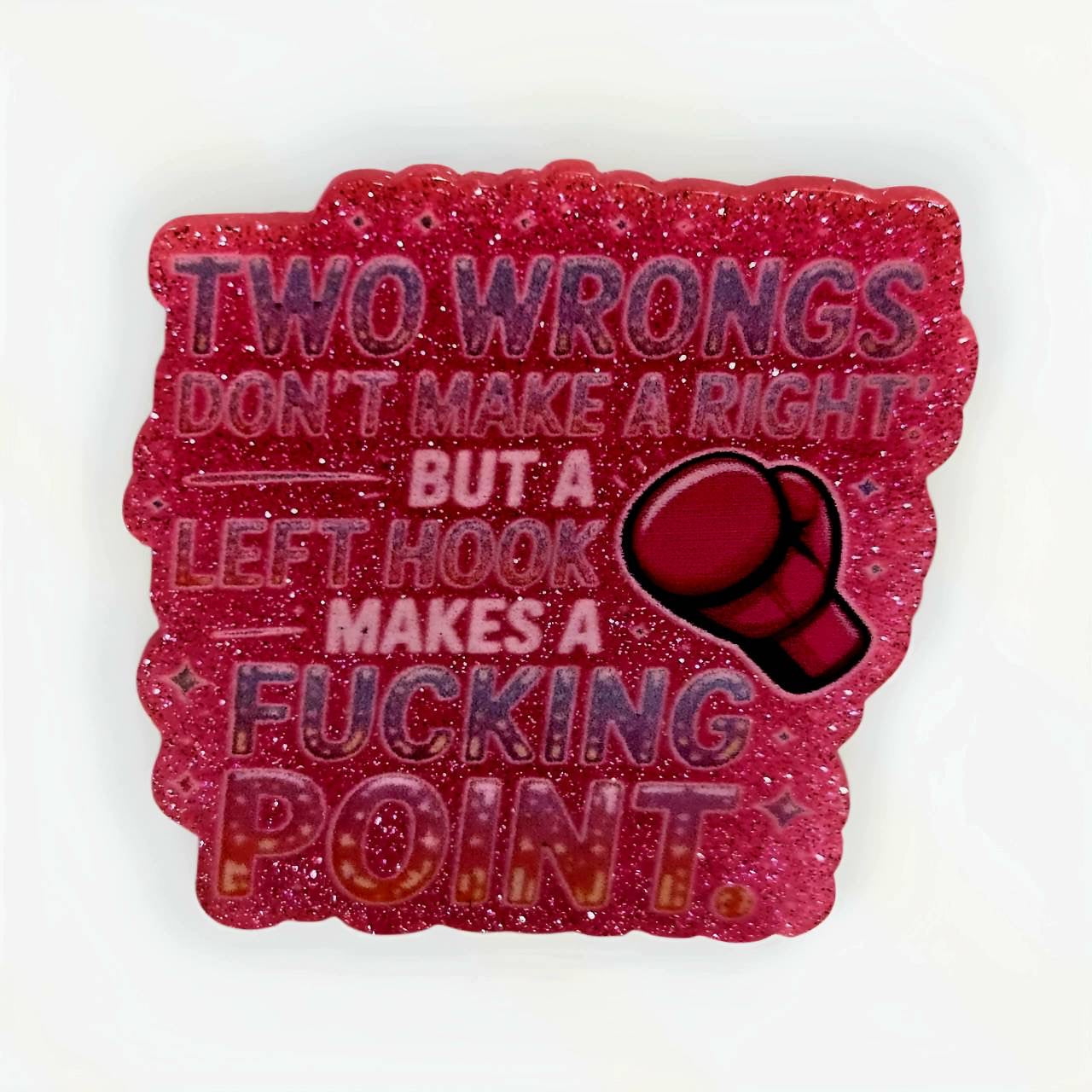 Two Wrongs Don't make a Right ~ Acrylic Flatbacks (Exclusive Bailey's Beads Design)