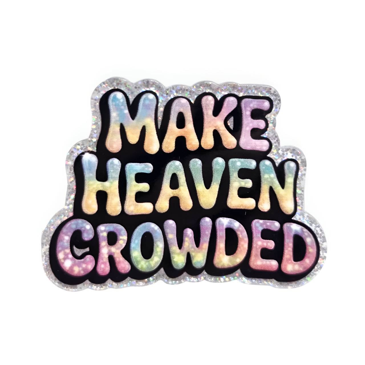 Make Heaven Crowded~ Acrylic Flatbacks (Exclusive Bailey's Beads Design)