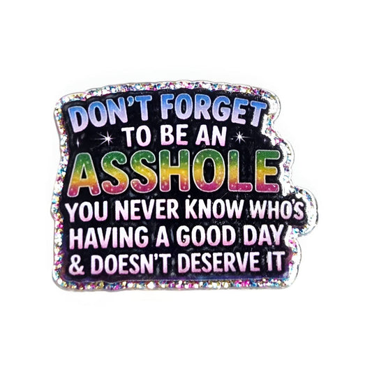 Never know who's having good day~ Acrylic Flatbacks (Exclusive Bailey's Beads Design)