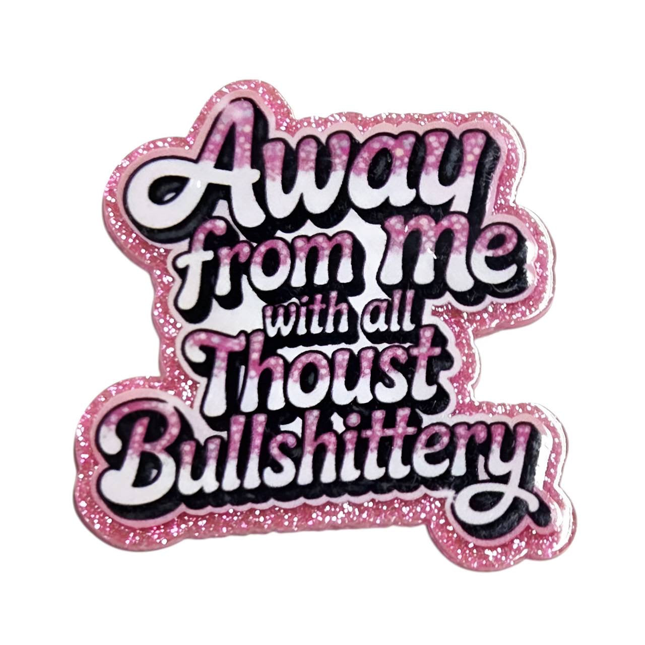 Bullsittery~ Acrylic Flatbacks (Exclusive Bailey's Beads Design)