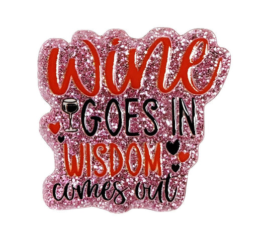 Wine Wisdom Flatback Acrylics