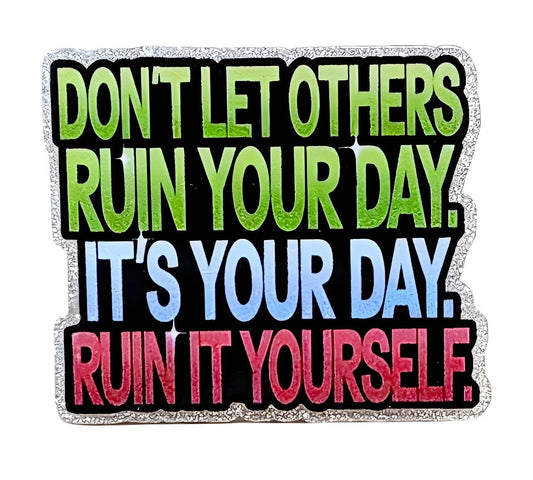 Ruin Your Day ~Flatback Acrylics~