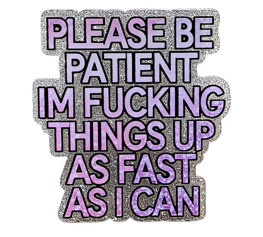 Be Patient ~Flatback Acrylics~