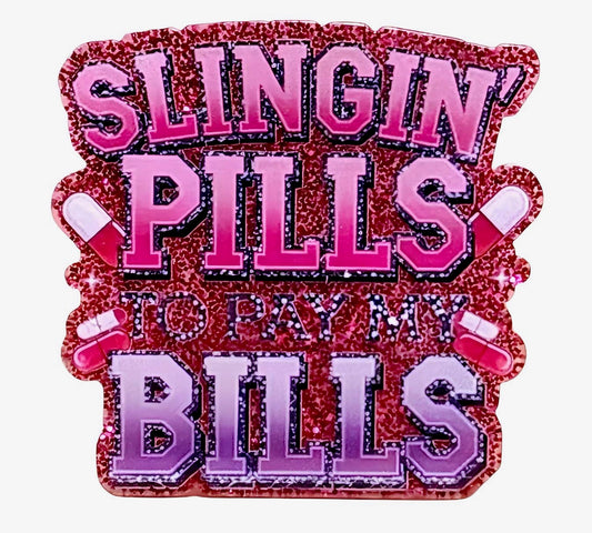 Slingin Pills ~Flatback Acrylics~