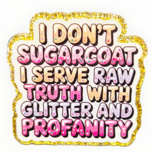 Raw Truth~ Acrylic Flatbacks (Exclusive Bailey's Beads Design)