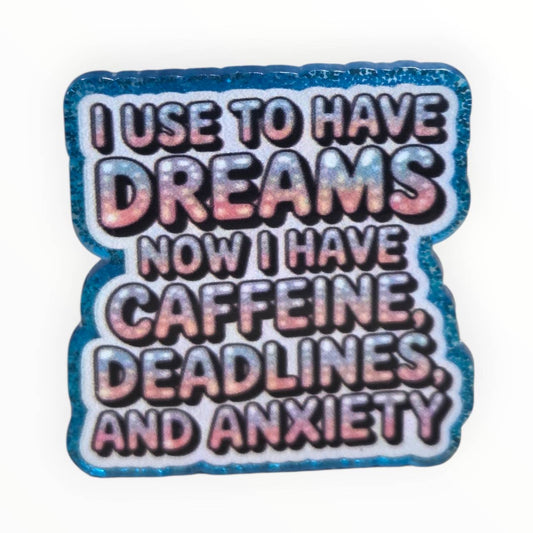 Use to have Dreams~ Acrylic Flatbacks (Exclusive Bailey's Beads Design)