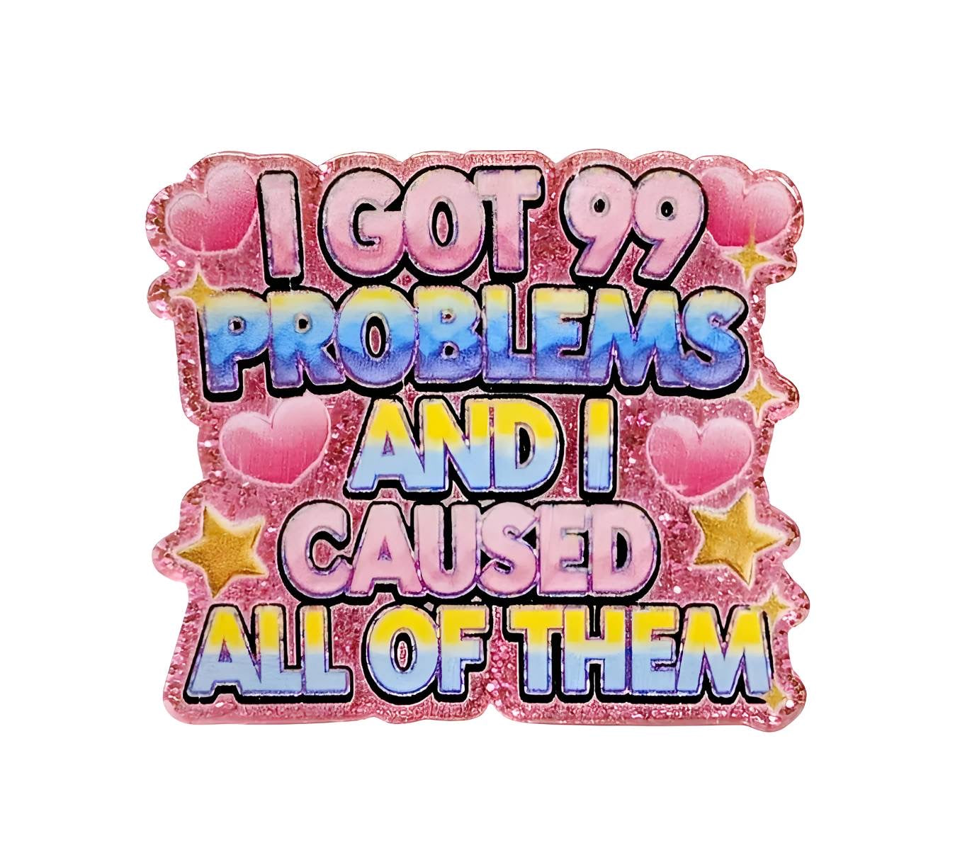 99 Problem ~Flatback Acrylics~ (Exclusive)