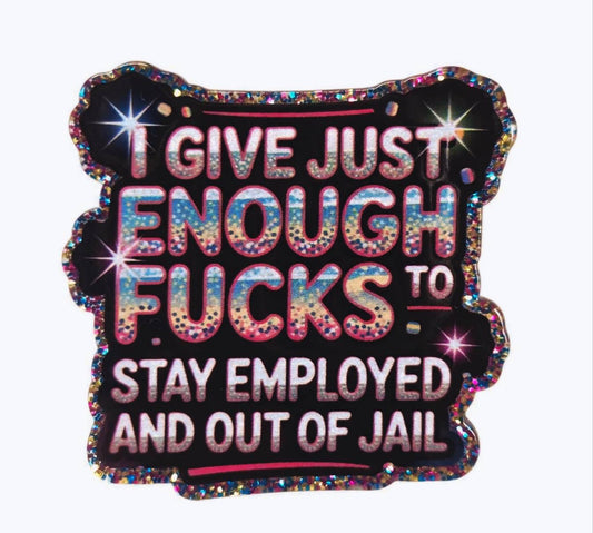 Give Just Enough  ~Flatback Acrylics~