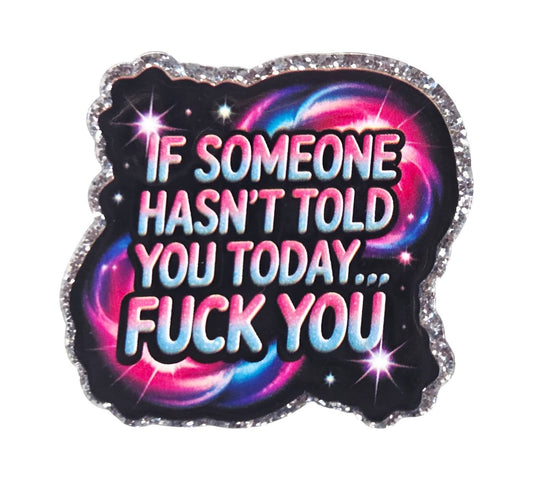 Someone hasn’t told you ~Flatback Acrylics~