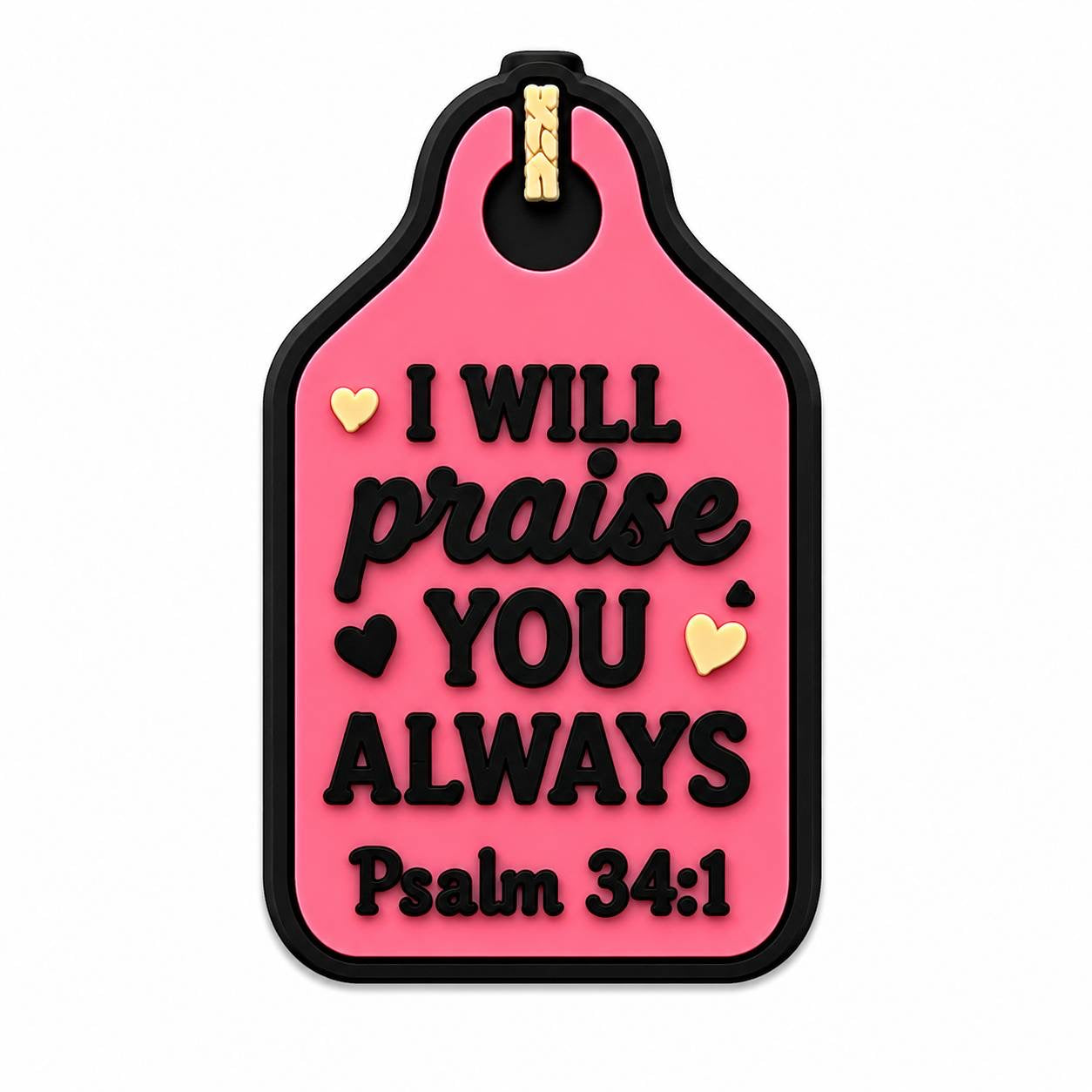 I Will Praise You Always Psalm 34:1 Christian Silicone Focal Bead Pink Tag Design