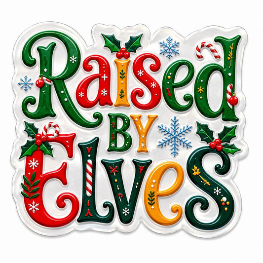 Raised By Elves Christmas Acrylic Flatback with Snowflakes Holly and Candy Cane Design