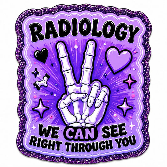 Radiology We Can See Right Through You Acrylic Flatback with Skeleton Hand and Purple Glitter Design