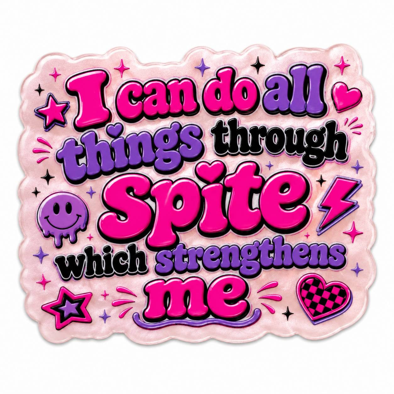 I Can Do All Things Through Spite acrylic flatback with pink and purple motivational quote design