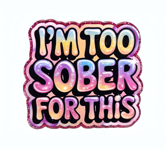 Sober~Flatback Acrylics~ (Exclusive)