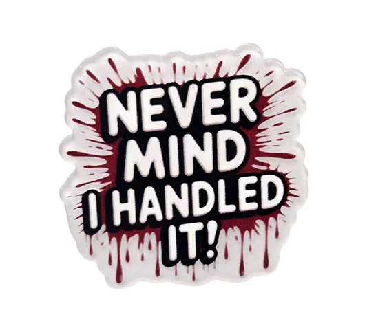 I Handled It ~Flatback Acrylics~ (Exclusive)