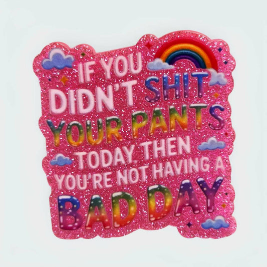 Not having a Bad Day ~Flatback Acrylics~ (Exclusive)