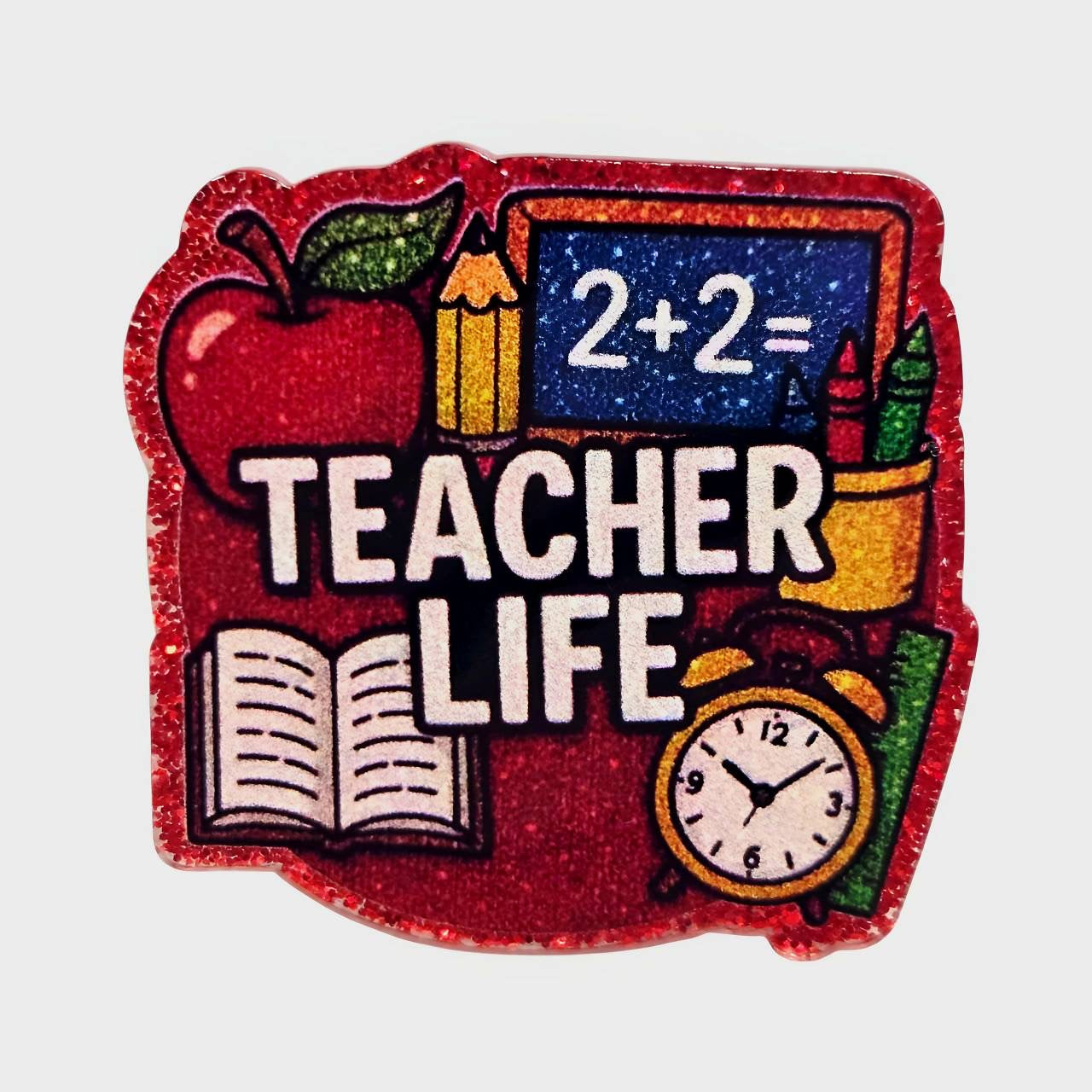 Teacher Life  ~ Acrylic Flatbacks (Exclusive Bailey's Beads Design)