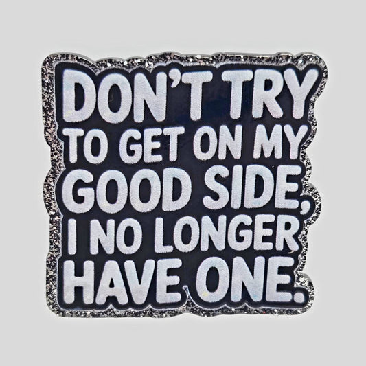 Good Side  ~ Acrylic Flatbacks (Exclusive Bailey's Beads Design)