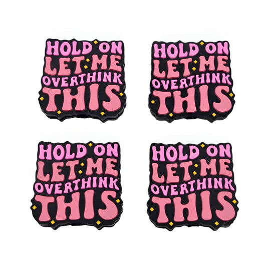 Let me Overthink This Silicone Focal Beads