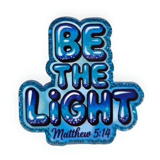 Be the Light~ Acrylic Flatbacks (Exclusive Bailey's Beads Design)