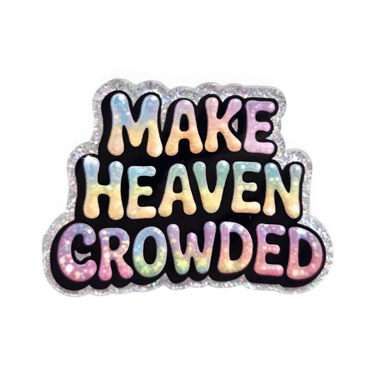 Make Heaven Crowded~ Acrylic Flatbacks (Exclusive Bailey's Beads Design)